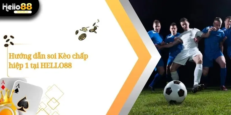 Kèo chấp hiệp 1