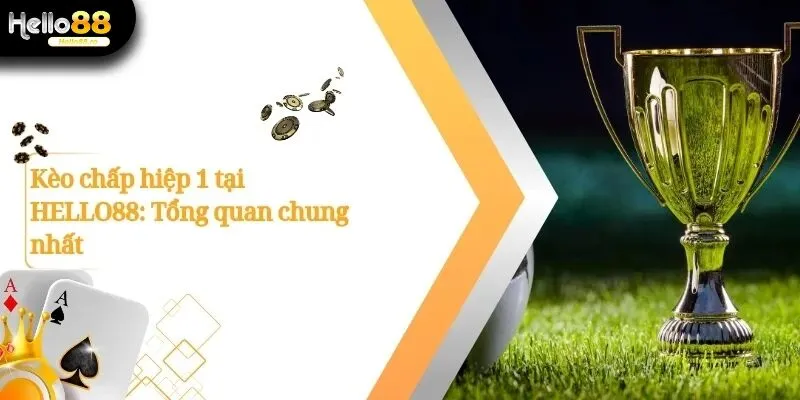 Kèo chấp hiệp 1