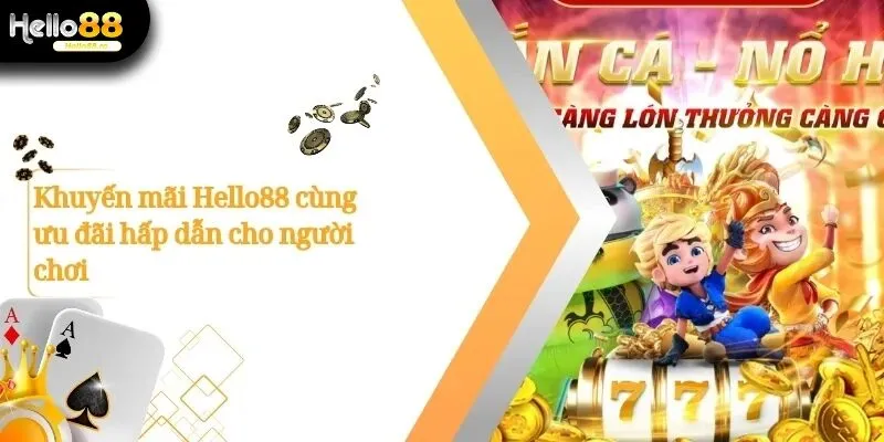 Khuyến Mãi Hello88
