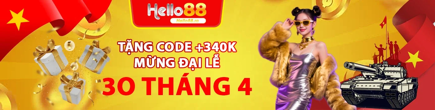 Nhà cái Hello88 tặng code mừng Đại lễ 30 tháng 4